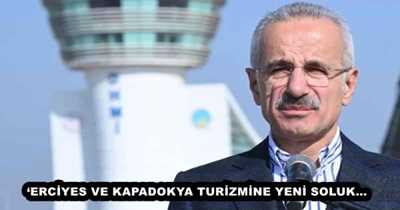 ‘ERCİYES VE KAPADOKYA TURİZMİNE YENİ SOLUK…