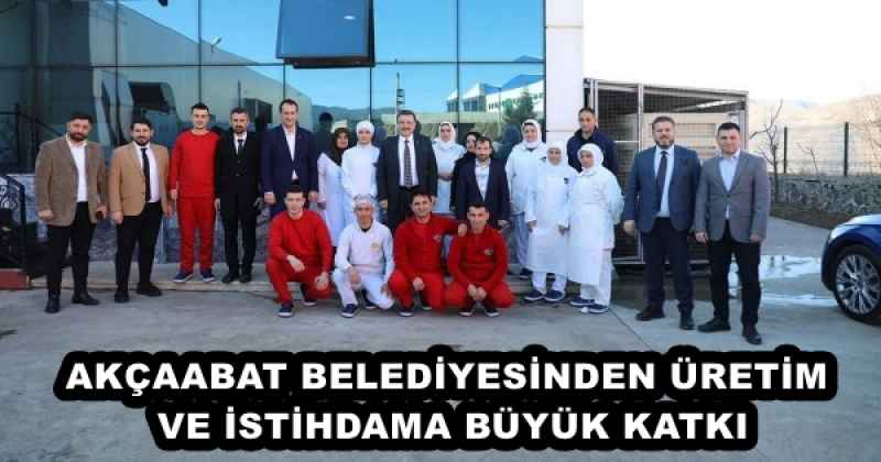 AKÇAABAT BELEDİYESİNDEN ÜRETİM VE İSTİHDAMA BÜYÜK KATKI