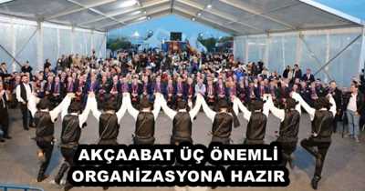 AKÇAABAT ÜÇ ÖNEMLİ ORGANİZASYONA HAZIR