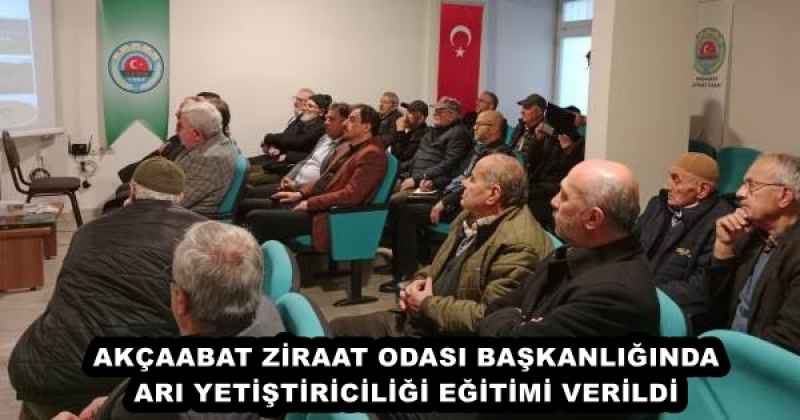 AKÇAABAT ZİRAAT ODASI BAŞKANLIĞINDA ARI YETİŞTİRİCİLİĞİ EĞİTİMİ VERİLDİ