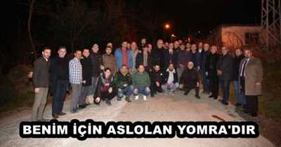 BENİM İÇİN ASLOLAN YOMRA'DIR