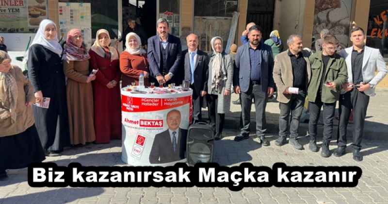 Biz kazanırsak Maçka kazanır