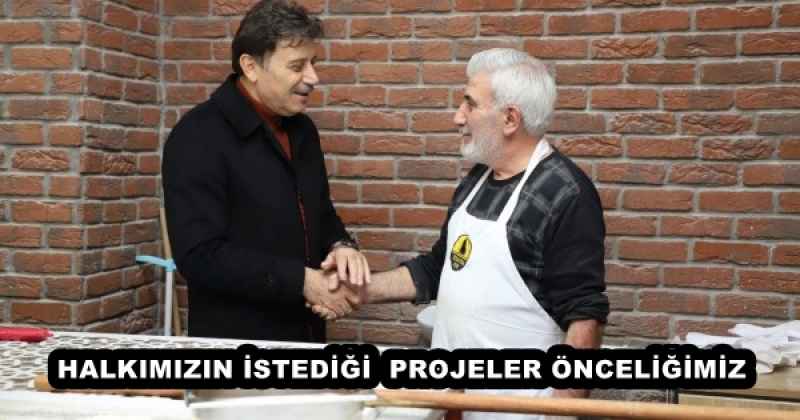 HALKIMIZIN İSTEDİĞİ  PROJELER ÖNCELİĞİMİZ