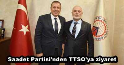 Saadet Partisi'nden TTSO'ya ziyaret