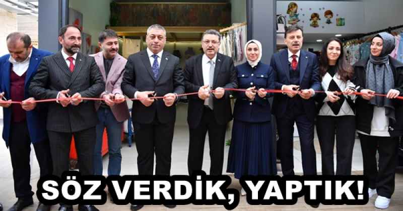 SÖZ VERDİK, YAPTIK!