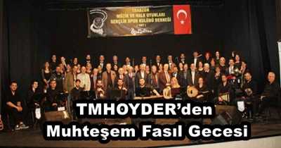 TMHOYDER’den Muhteşem Fasıl Gecesi