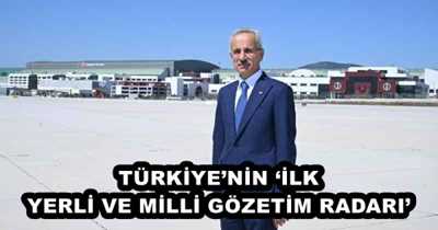 TÜRKİYE’NİN ‘İLK YERLİ VE MİLLİ GÖZETİM RADARI’