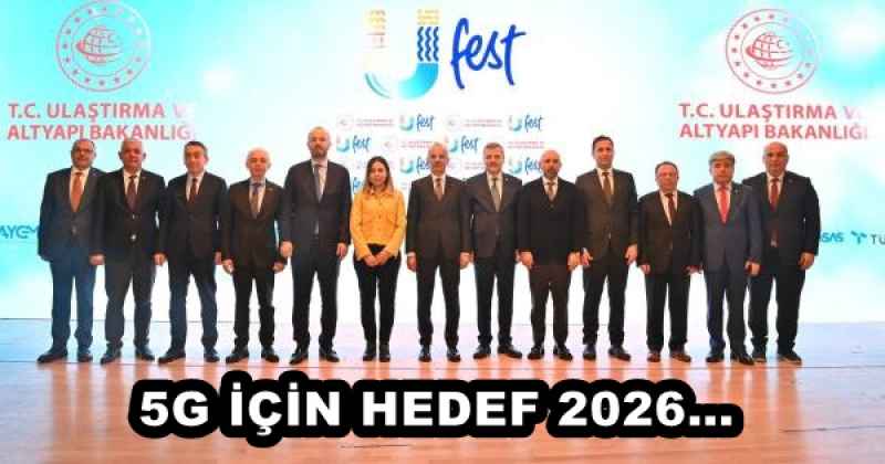 5G İÇİN HEDEF 2026…