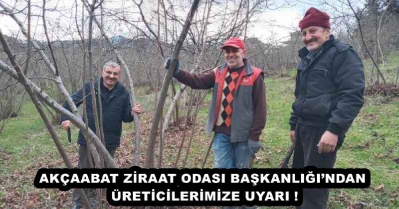 AKÇAABAT ZİRAAT ODASI BAŞKANLIĞI’NDAN ÜRETİCİLERİMİZE UYARI !