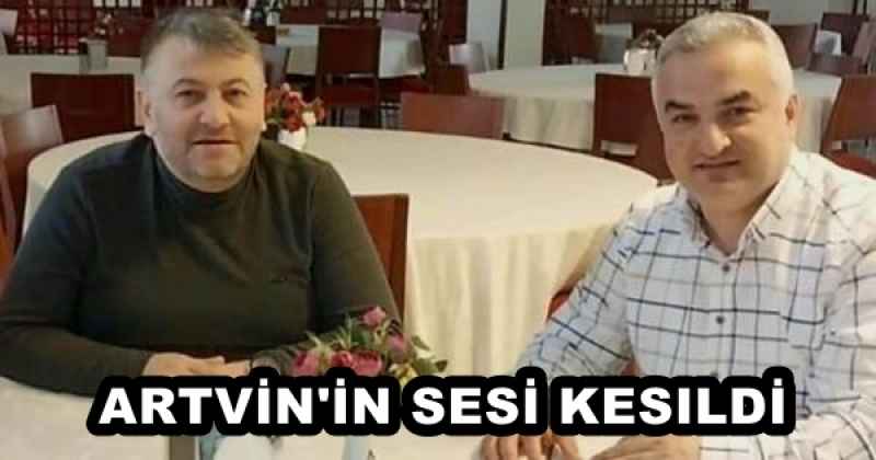 ARTVİN'İN SESİ KESILDİ