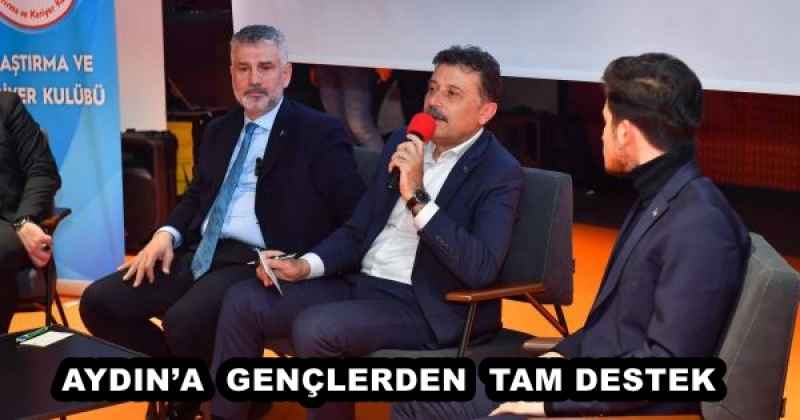 AYDIN’A  GENÇLERDEN  TAM DESTEK 