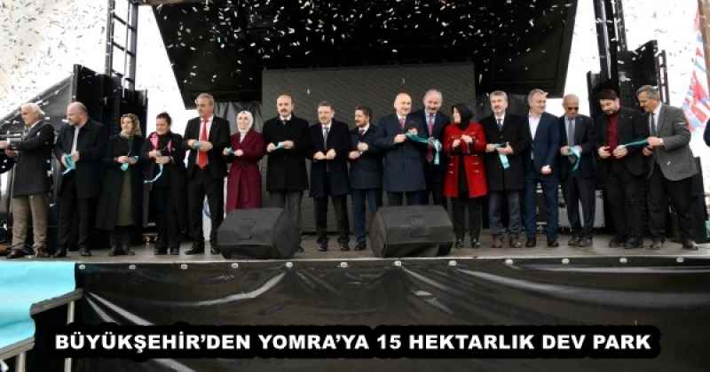 BÜYÜKŞEHİR’DEN YOMRA’YA 15 HEKTARLIK DEV PARK