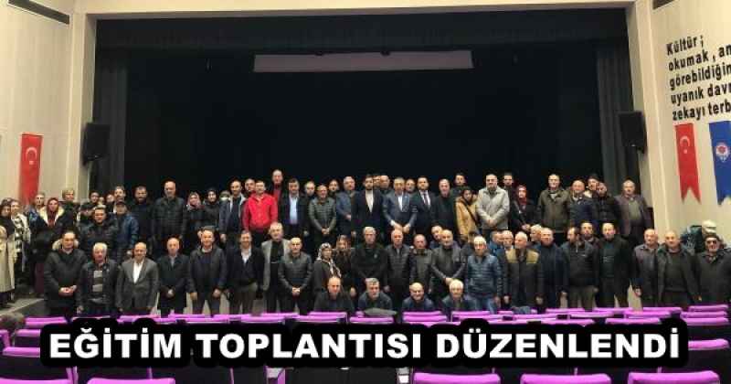 EĞİTİM TOPLANTISI DÜZENLENDİ