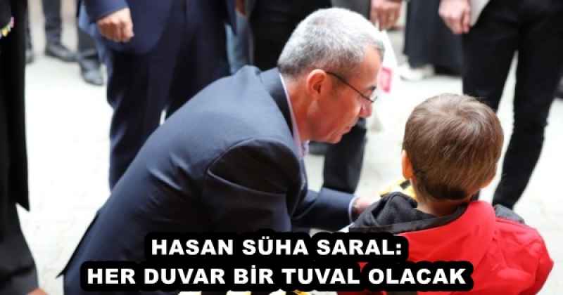 HASAN SÜHA SARAL: HER DUVAR BİR TUVAL OLACAK