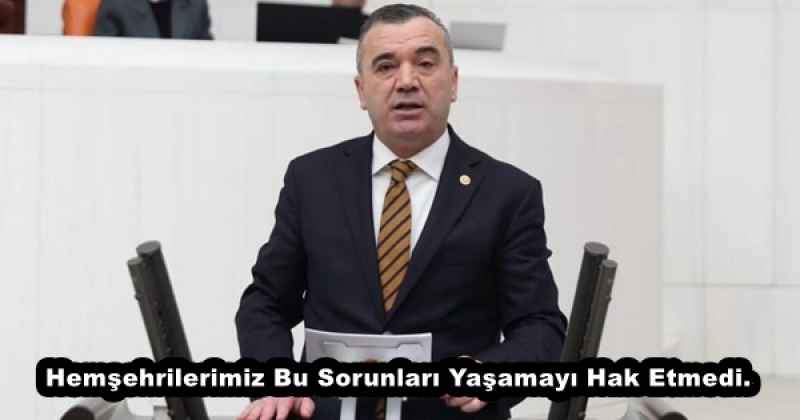 Hemşehrilerimiz Bu Sorunları Yaşamayı Hak Etmedi.