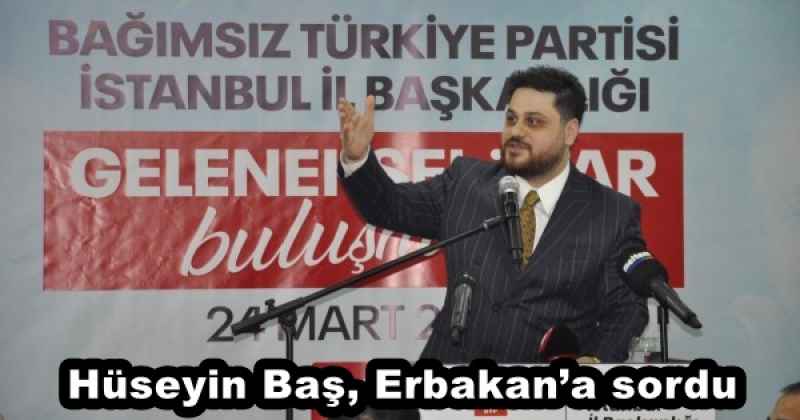 Hüseyin Baş, Erbakan’a sordu