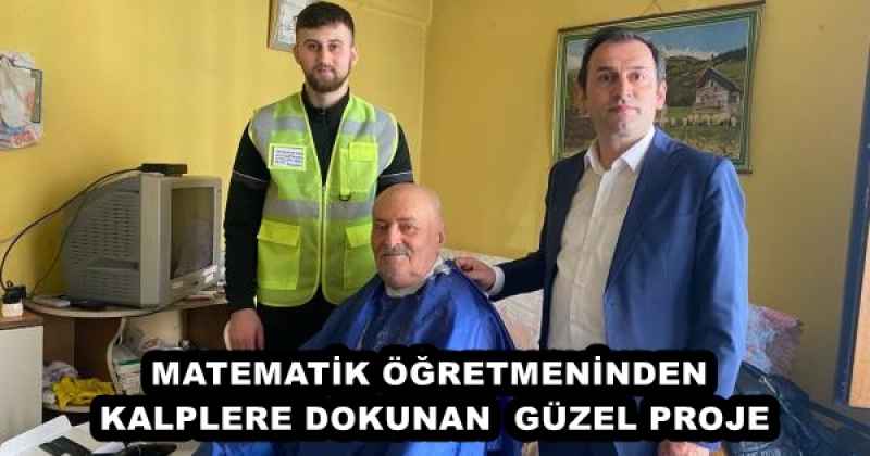 MATEMATİK ÖĞRETMENİNDEN KALPLERE DOKUNAN  GÜZEL PROJE