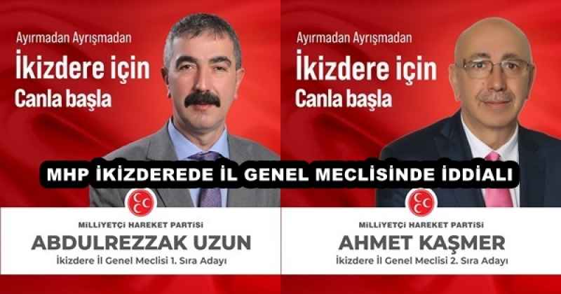 MHP İKİZDEREDE İL GENEL MECLİSİNDE İDDİALI