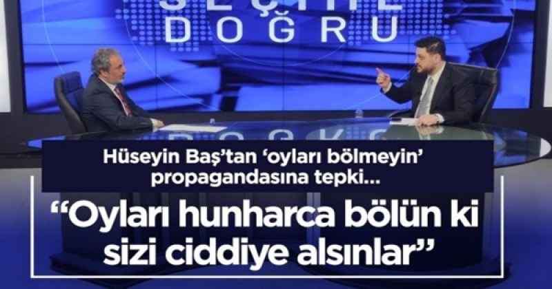 “Oyları hunharca bölün ki sizi ciddiye alsınlar”