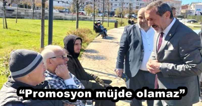 “Promosyon müjde olamaz”