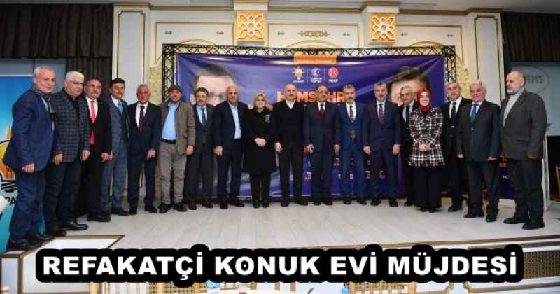 REFAKATÇİ KONUK EVİ MÜJDESİ