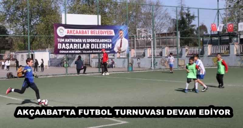 AKÇAABAT’TA FUTBOL TURNUVASI DEVAM EDİYOR