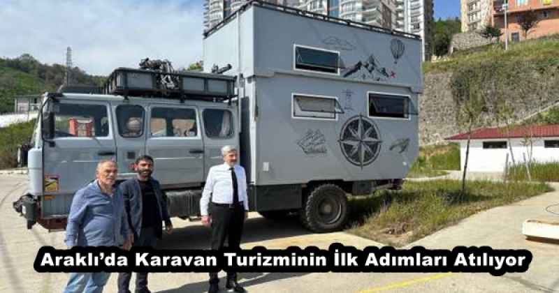 Araklı’da Karavan Turizminin İlk Adımları Atılıyor