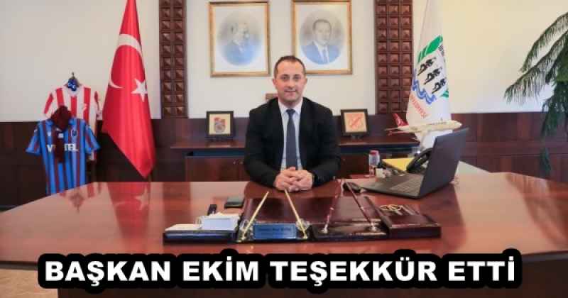 BAŞKAN EKİM TEŞEKKÜR ETTİ