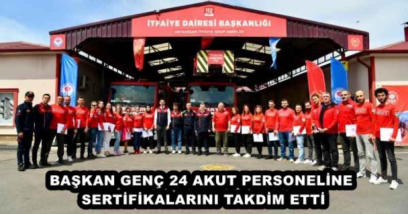 BAŞKAN GENÇ 24 AKUT PERSONELİNE SERTİFİKALARINI TAKDİM ETTİ