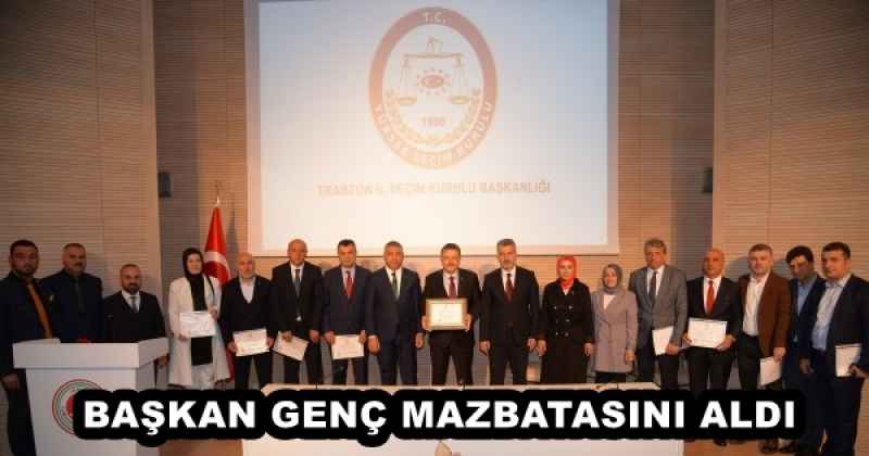 BAŞKAN GENÇ MAZBATASINI ALDI 