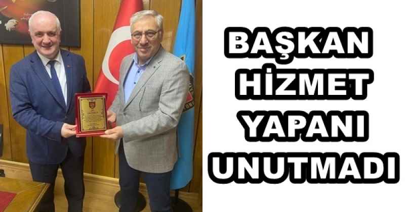 BAŞKAN HİZMET YAPANI UNUTMADI