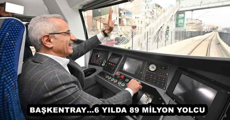 BAŞKENTRAY…6 YILDA 89 MİLYON YOLCU