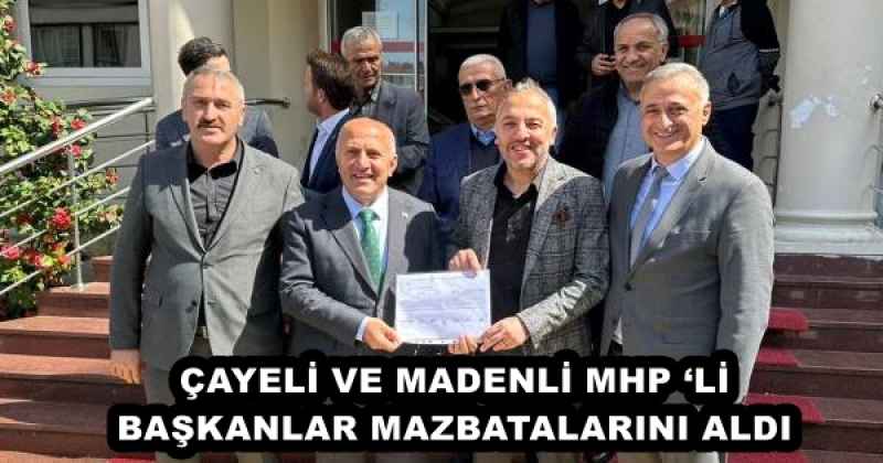 ÇAYELİ VE MADENLİ MHP ‘Lİ BAŞKANLAR MAZBATALARINI ALDI