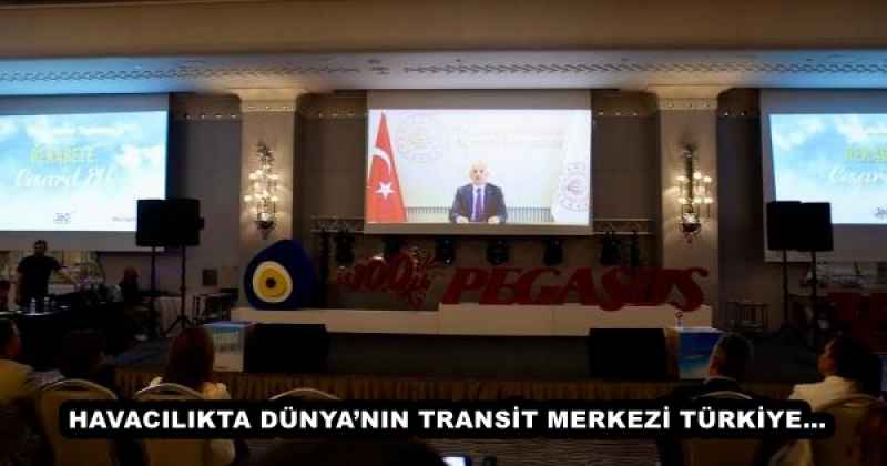 HAVACILIKTA DÜNYA’NIN TRANSİT MERKEZİ TÜRKİYE…