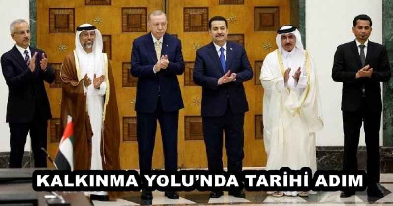 KALKINMA YOLU’NDA TARİHİ ADIM