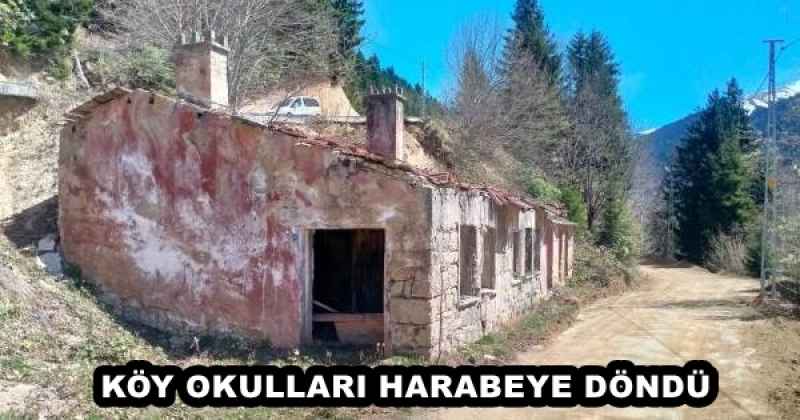 KÖY OKULLARI HARABEYE DÖNDÜ