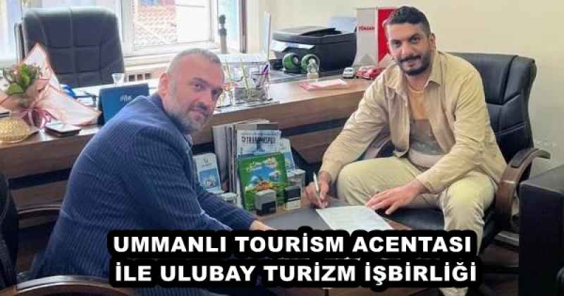 UMMANLI TOURİSM ACENTASI İLE ULUBAY TURİZM İŞBİRLİĞİ