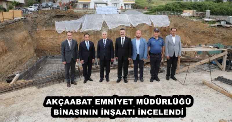 AKÇAABAT EMNİYET MÜDÜRLÜĞÜ BİNASININ İNŞAATI İNCELENDİ