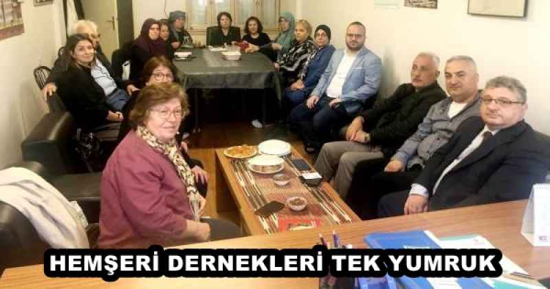 HEMŞERİ DERNEKLERİ TEK YUMRUK