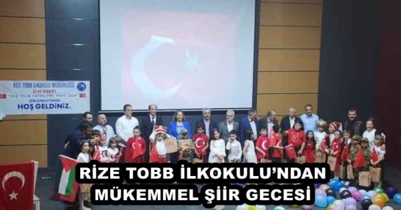 RİZE TOBB İLKOKULU’NDAN MÜKEMMEL ŞİİR GECESİ