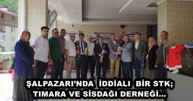 ŞALPAZARI’NDA  İDDİALI  BİR STK; TIMARA VE SİSDAĞI DERNEĞİ…