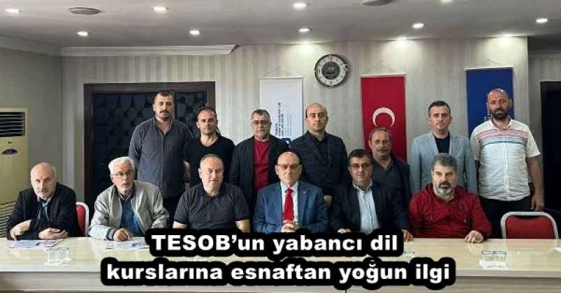 TESOB’un yabancı dil kurslarına esnaftan yoğun ilgi