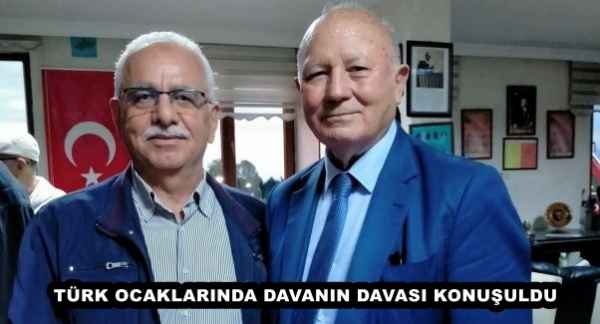 TÜRK OCAKLARINDA DAVANIN DAVASI KONUŞULDU