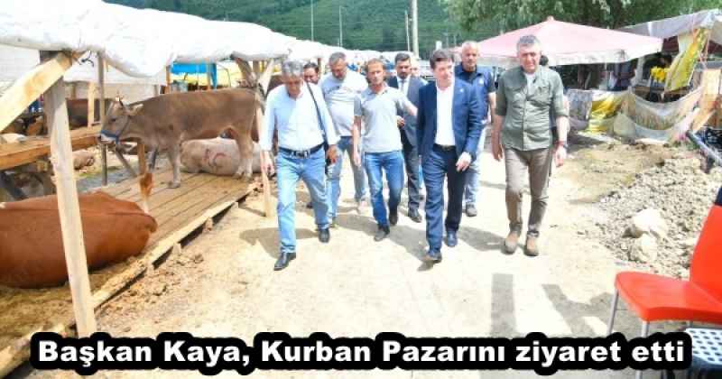 Başkan Kaya, Kurban Pazarını ziyaret etti