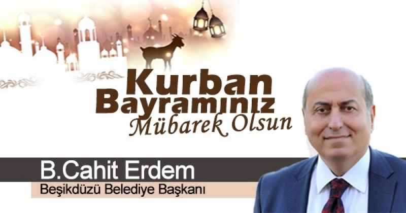 CAHİT ERDEM BEŞİKDÜZÜ BELEDİYE BAŞKANI