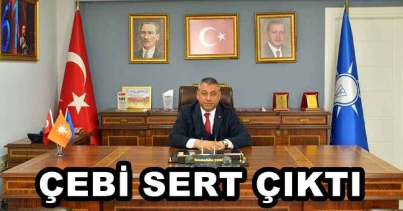 ÇEBİ SERT ÇIKTI