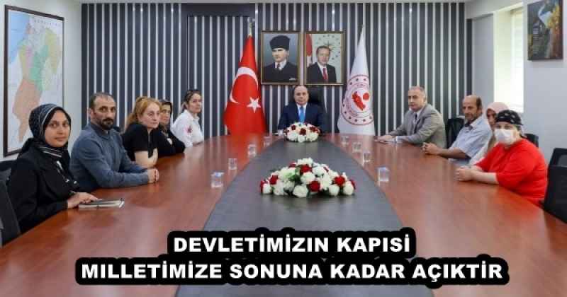 DEVLETİMİZIN KAPISİ MILLETİMİZE SONUNA KADAR AÇIKTİR 