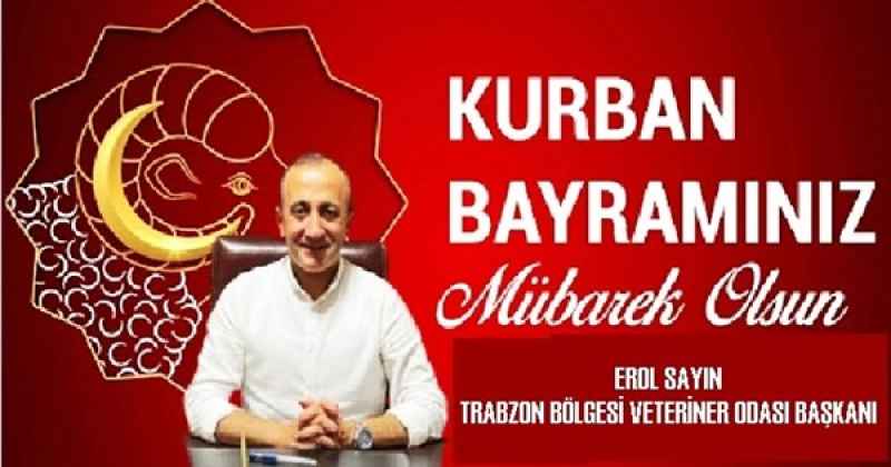 EROL SAYIN TRABZON BÖLGESİ VETERİNER HEKİMLER ODASI BAŞKANI