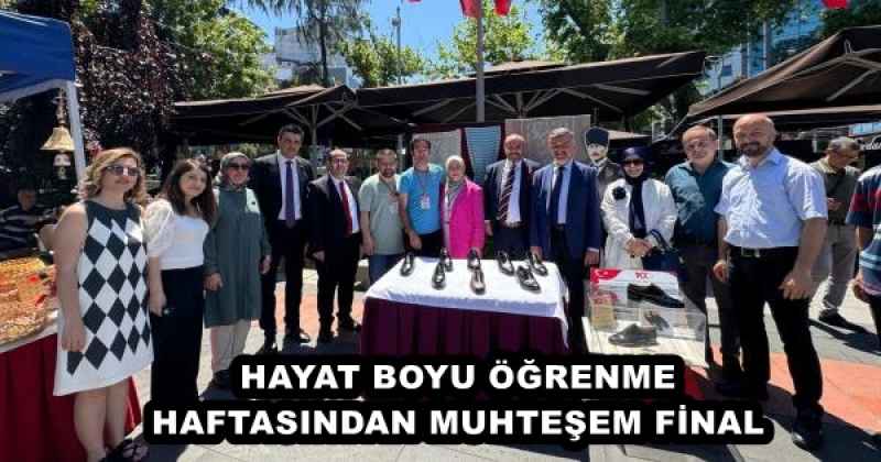 HAYAT BOYU ÖĞRENME HAFTASINDAN MUHTEŞEM FİNAL