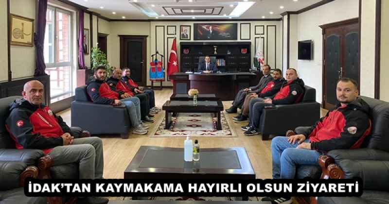 İDAK’TAN KAYMAKAMA HAYIRLI OLSUN ZİYARETİ